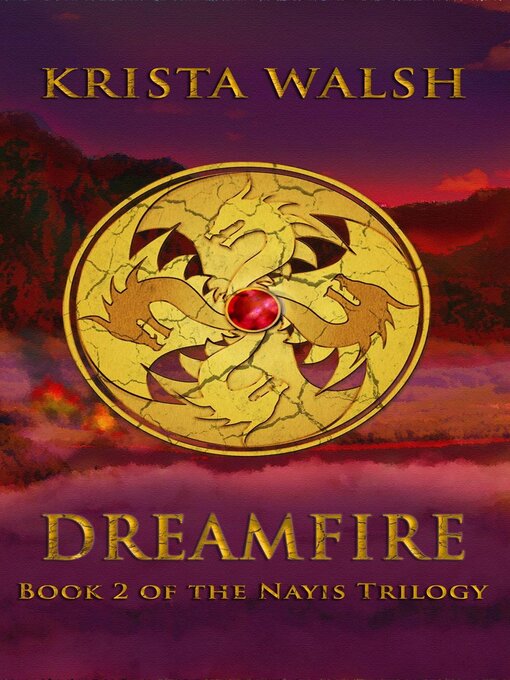 Title details for Dreamfire by Krista Walsh - Available